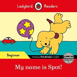 eBook (epub) Ladybird Readers Beginner Level - Spot - My name is Spot! (ELT Graded Reader) de Ladybird