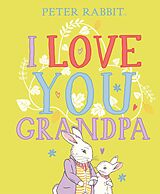 eBook (epub) Peter Rabbit I Love You Grandpa de Beatrix Potter