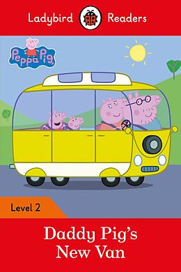 eBook (epub) Ladybird Readers Level 2 - Peppa Pig - Daddy Pig's New Van (ELT Graded Reader) de Ladybird, Peppa Pig