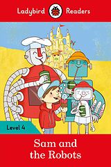 eBook (epub) Ladybird Readers Level 4 - Sam and the Robots (ELT Graded Reader) de Ladybird