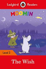 eBook (epub) Ladybird Readers Level 2 - Moomin - The Wish (ELT Graded Reader) de Tove Jansson