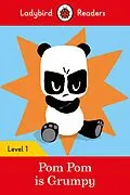 E-Book (epub) Ladybird Readers Level 1 - Pom Pom is Grumpy (ELT Graded Reader) von Sophy Henn