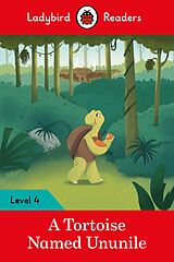 E-Book (epub) Ladybird Readers Level 4 - Tales from Africa - A Tortoise Named Ununile (ELT Graded Reader) von Ladybird