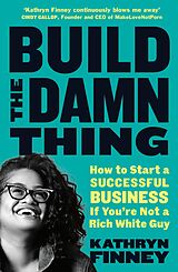 eBook (epub) Build The Damn Thing de Kathryn Finney