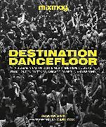 Livre Relié Destination Dancefloor de MIXMAG, Duncan Dick