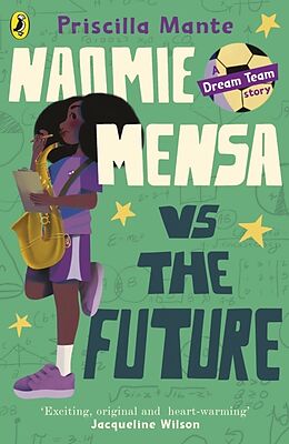 Couverture cartonnée The Dream Team: Naomie Mensa vs. the Future de Priscilla Mante