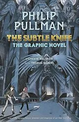 Fester Einband The Subtle Knife: The Graphic Novel von Philip Pullman