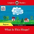 E-Book (epub) Ladybird Readers Beginner Level - Eric Carle - What Is This Shape? (ELT Graded Reader) von Eric Carle