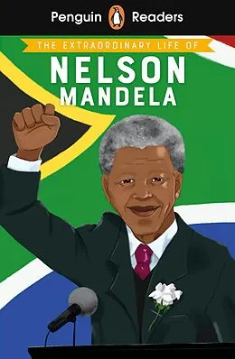 E-Book (epub) Penguin Readers Level 2: The Extraordinary Life of Nelson Mandela (ELT Graded Reader) von E. L. Norry
