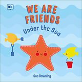 eBook (epub) We Are Friends: Under the Sea de Sue Downing