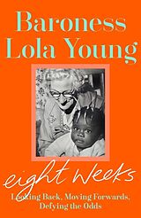 Livre Relié Eight Weeks de Baroness Lola Young