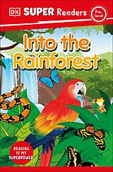 eBook (epub) DK Super Readers Pre-Level Into the Rainforest de Dk