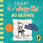 Audio CD (CD/SACD) Diary of a Wimpy Kid: No Brainer (Book 18) von Jeff Kinney