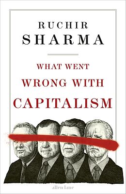 Fester Einband What Went Wrong With Capitalism von Ruchir Sharma