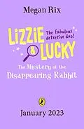 E-Book (epub) Lizzie and Lucky: The Mystery of the Disappearing Rabbit von Megan Rix