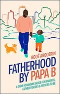 E-Book (epub) Fatherhood by Papa B von Bod Aboderin