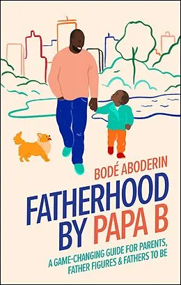 E-Book (epub) Fatherhood by Papa B von Bod Aboderin