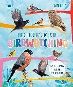 Livre Relié The Children's Book of Birdwatching de Dan Rouse