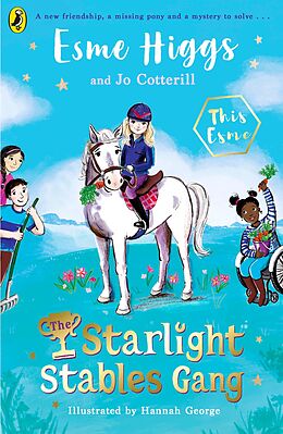 eBook (epub) Starlight Stables Gang de Esme Higgs, Jo Cotterill