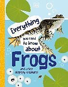 Livre Relié Everything You Need to Know About Frogs de DK