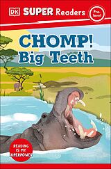 eBook (epub) DK Super Readers Pre-Level Chomp! Big Teeth de DK