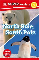 eBook (epub) DK Super Readers Level 2 North Pole, South Pole de Dk