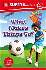 eBook (epub) DK Super Readers Pre-Level What Makes Things Go? de DK