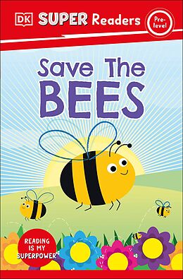 eBook (epub) DK Super Readers Pre-Level Save the Bees de DK