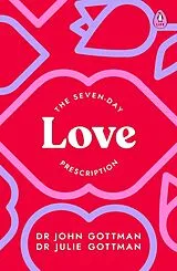 Kartonierter Einband (Kt) The Seven-Day Love Prescription von John Gottman, Julie Schwartz Gottman
