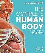 Livre Relié The Complete Human Body de Alice Roberts