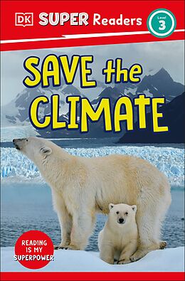 eBook (epub) DK Super Readers Level 3 Save the Climate de DK