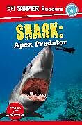 Couverture cartonnée DK Super Readers Level 4 Shark: Apex Predator de DK