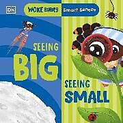 Reliure en carton indéchirable Smart Senses: Seeing Big, Seeing Small de Flo Fielding