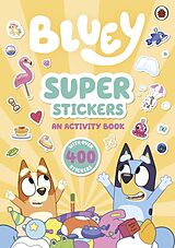 Kartonierter Einband Bluey: Super Stickers von Bluey