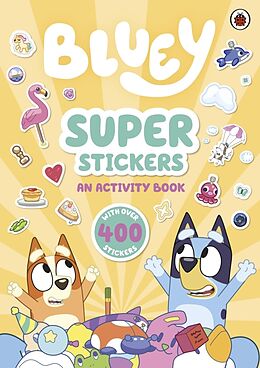 Kartonierter Einband Bluey: Super Stickers von Bluey