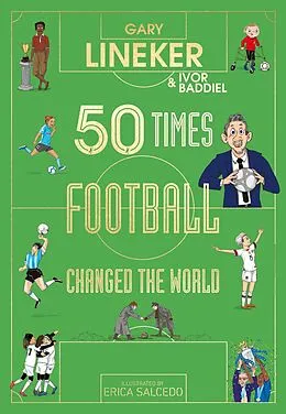 E-Book (epub) 50 Times Football Changed the World von Gary Lineker, Ivor Baddiel