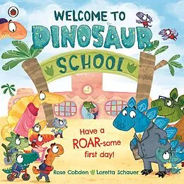 E-Book (epub) Welcome to Dinosaur School von Rose Cobden
