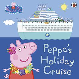 Couverture cartonnée Peppa Pig: Peppa's Holiday Cruise de Peppa Pig