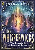 E-Book (epub) Whisperwicks: The Labyrinth of Lost and Found von Jordan Lees