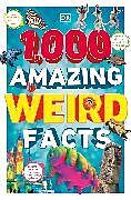 Couverture cartonnée 1,000 Amazing Weird Facts de DK