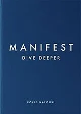 Fester Einband Manifest: Dive Deeper von Roxie Nafousi
