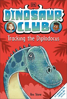 eBook (epub) Dinosaur Club: Tracking the Diplodocus de Rex Stone