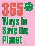 Couverture cartonnée 365 Ways to Save the Planet de Georgina Wilson-Powell