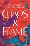 E-Book (epub) Chaos &amp; Flame von Tessa Gratton, Justina Ireland
