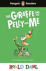 Kartonierter Einband Penguin Readers Level 1: Roald Dahl The Giraffe and the Pelly and Me (ELT Graded Reader) von Roald Dahl