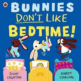E-Book (epub) Bunnies Don t Like Bedtime! von Jonny Leighton