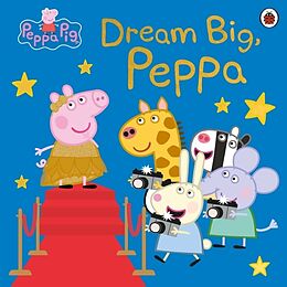 Couverture cartonnée Peppa Pig: Dream Big, Peppa! de Peppa Pig