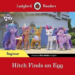 Couverture cartonnée Ladybird Readers Beginner Level  My Little Pony  Hitch Finds an Egg (ELT Graded Reader) de Ladybird, Ladybird