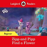 eBook (epub) Ladybird Readers Beginner Level - My Little Pony - Zipp and Pipp Find a Flower (ELT Graded Reader) de Ladybird, Ladybird