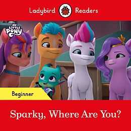 eBook (epub) Ladybird Readers Beginner Level My Little Pony Sparky, Where are You? (ELT Graded Reader) de Ladybird